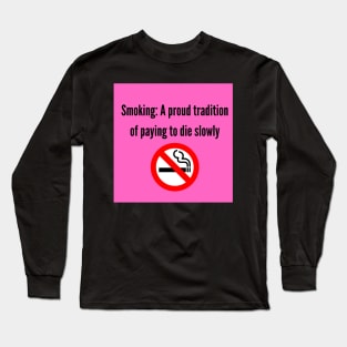 Quit Smoking Long Sleeve T-Shirt